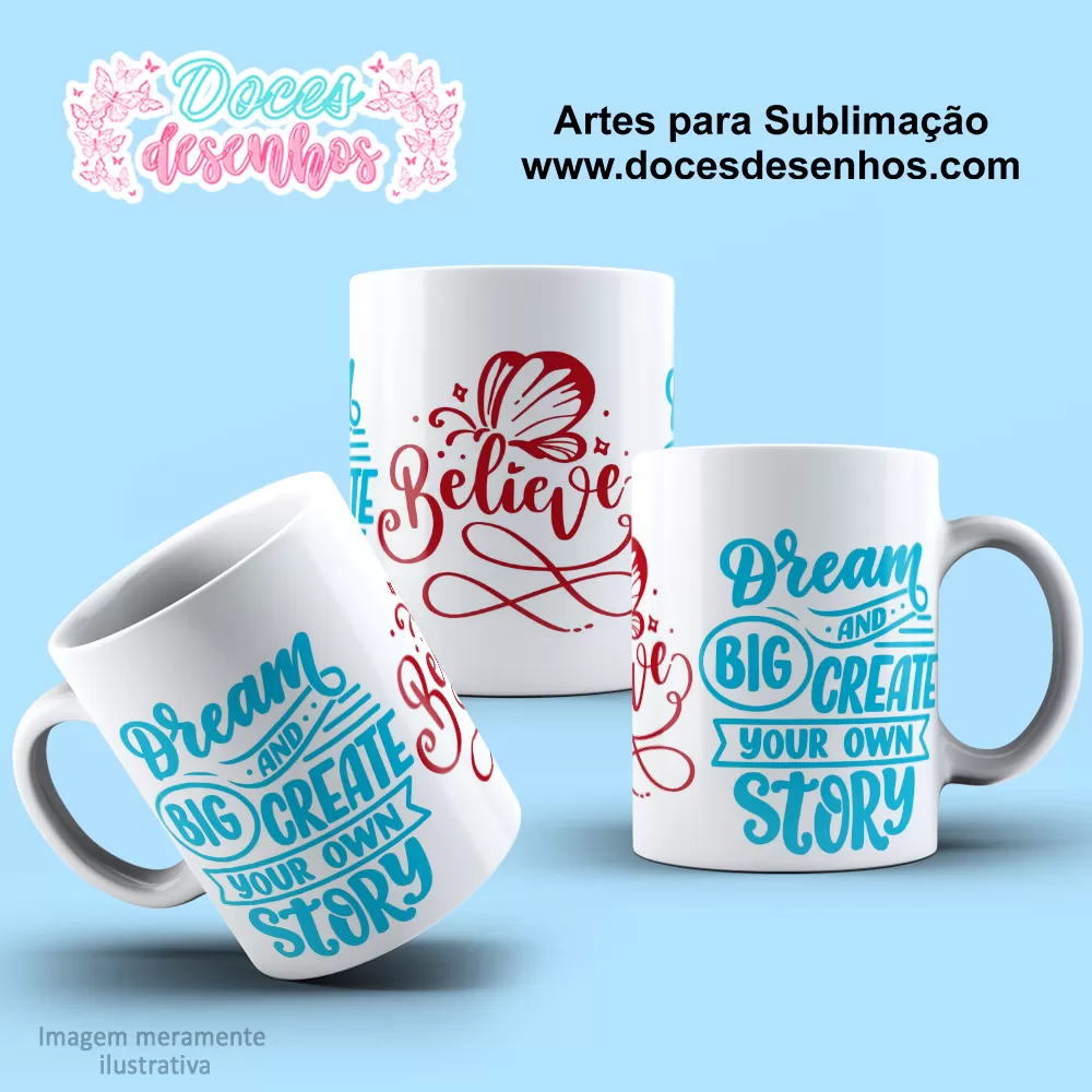 Arte Estampa Caneca Sublimação 2024 - Believe