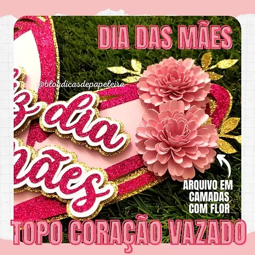 Arquivos De Corte – Topo Coração Vazado | Dia Das Mães – Dicas De Papelaria