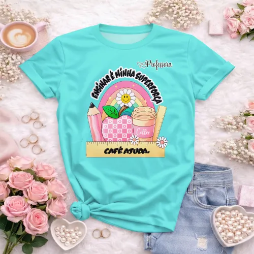 Arte pronta para camisa professora ensinar e minha superforca cafe ajuda formato CDR CorelDraw com varias cores