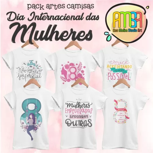Estampas Camisas Dia Internacional da Mulher- Ana Melim