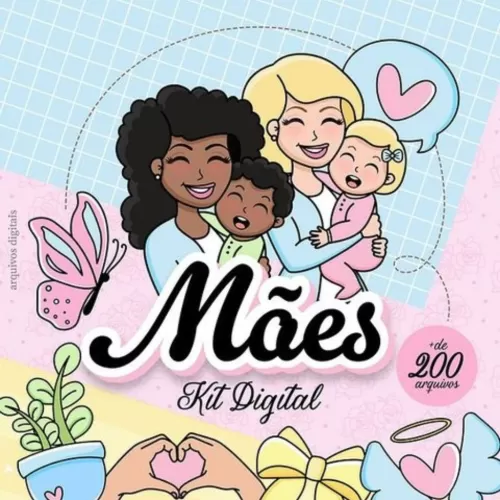 Mães Kit Digital – Mari que Fez